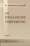 Die englische Verfassung. Herausgegeben und übersetzt von Regierungsrat Dr. Herr, unter Mithilfe des Regierungs-Assessors Freiherrn v. Richthofen. Band 1