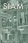 Siam, the Land of the White Elephant, as It Was and Is. Compiled and Arranged by George B. Bacon ; Revised by Frederick Wells Williams