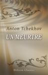 Un Meurtre. Traduit du russe par Mlle Claire Ducreux. Préface de m. André Beaunier