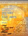 A Philosophical and Critical History of the Fine Arts, Painting, Sculpture, and Architecture. Volume 1