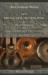Der Abfall der Niederlande und die Entstehung des holländischen Freistaats. Band II
