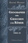 Geographie der Griechen und Römer. Theil 3. Germania, Rhaetia, Noricum, Pannonia nach den Begriffen der Griechen und Römer