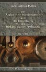 Der Abfall der Niederlande und die Entstehung des holländischen Freistaats. Band III