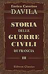 Storia delle guerre civili di Francia. Volume 3. Parte 1-2