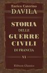 Storia delle guerre civili di Francia. Volume 6