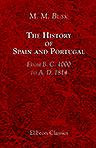 The History of Spain and Portugal. From B. C. 1000 to A. D. 1814