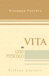 Vita di Ugo Foscolo