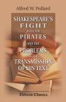 Shakespeare's fight with the Pirates and the Problems of the transmission of his Text