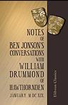 Notes of Ben Jonson's Conversations with William Drummond of Hawthornden. January, M.DC.XIX