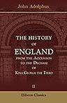 The History of England, from the Accession to the Decease of King George the Third. In Seven Volumes. Volume 2