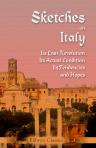 Sketches on Italy: Its Last Revolution, Its Actual Condition, Its Tendencies and Hopes
