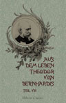 Aus dem Leben Theodor von Bernhardis. Teil 8. Zwischen zwei Kriegen: Tagebuchblätter aus den Jahren 1867 bis 1869