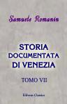 Storia documentata di Venezia. Tomo 7