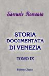 Storia documentata di Venezia. Tomo 9