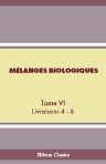 Mélanges biologiques tirés du Bulletin physico-mathématique de l'Académie impériale des sciences de St.-Pétersbourg. Tome 6. Livraisons 4 - 6