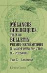 Mélanges biologiques tirés du Bulletin physico-mathématique de l'Académie impériale des sciences de St.-Pétersbourg. Tome 10. Livraison 2