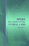Opere del commendatore Annibal Caro. Volume 4. Delle lettere del Commendatore Annibal Caro, scritte a nome del cardinale Alessandro Farnese. Parte 1