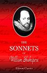 The Sonnets of William Shakspere. Edited by Edward Dowden
