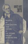 Memoir of John Dalton, and History of the Atomic Theory up to His Time