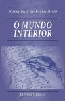 O mundo interior. (Ensaio sobre os dados geraes da Philosophia do espirito)