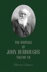 The Writings of John Burroughs. Volume 7. Signs and Seasons