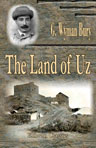 The Land of Uz. By Abdullah Mansûr (G. Wyman Bury)