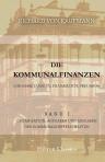 Die Kommunalfinanzen (Grossbritannien, Frankreich, Preussen). Band I. Organisation, Aufgaben und Ausgaben der Kommunalkörperschaften