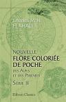 Nouvelle flore coloriée de poche des Alpes et des Pyrénées. Série 2 . (Bibliothèque de poche du naturaliste. XVI)