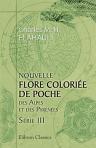 Nouvelle flore coloriée de poche des Alpes et des Pyrénées. Série III