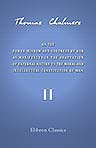 On the Power Wisdom and Goodness of God as Manifested in the Adaptation of External Nature to the Moral and Intellectual Constitution of Man. Volume 2