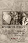 Dörptische Beiträge für Freunde der Philosophie, Literatur und Kunst. Herausgegeben von Karl Morgenstern. Jahrgang 1813. Hälfte 1