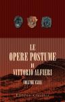 Le opere postume di Vittorio Alfieri. Tomo 23, ultimo. Elogio a Vittorio Alfieri di Antonio Buccelleni. - Quattro lettere dal Ottavio Falletti di Barolo indirizzate al Prospero Balbo intorno ad alcune opere postume di Vittorio Alfieri ultimamente stampate