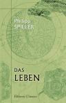 Das Leben. Naturwissenschaftliche Entwicklung des organischen Seelen- und Geisteslebens