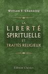 La liberté spirituelle et traités religieux. Introduction par É. Laboulaye