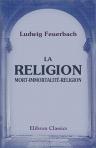 La religion. Mort-Immortalité-Religion.. Traduction de l'allemand avec autorisation de l'auteur par Joseph Roy