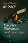 Variétés littéraires, morales et historiques. Tome 2
