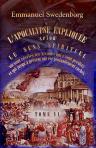 L'Apocalypse expliquée selon le sens spirituel. Où sont révélés les Arcanes qui y sont prédits, et qui jusqu'à présent ont été profondément cachés. Tome 6: Chapitres XIV-XVII