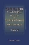 Scrittori classici italiani di economia politica. Parte moderna. Tomo 10