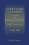 Scrittori classici italiani di economia politica. Parte moderna. Tomo 13