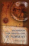 Handbook for Travellers in Norway. With maps and plans