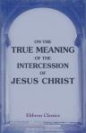 On the True Meaning of the Intercession of Jesus Christ. Published by the Manchester New Jerusalem Church Tract Society. No. 18