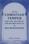 On the Christian Temper, and the Necessity and Blessed Effects of Self-Renunciation. Published by the Manchester New Jerusalem Church Tract Society. No. 39