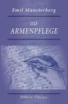 Die Armenpflege. Einführung in die praktische Pflegetätigkeit