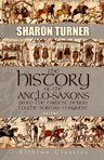 The History of the Anglo-Saxons from the Earliest Period to the Norman Conquest. In Three Volumes. Volume 1