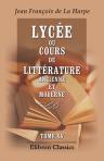 Lycée, ou Cours de littérature ancienne et moderne. Tome 15