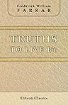 Truths to Live by. A Companion to 'Everyday Christian Life'