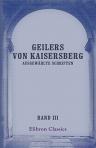 Geilers von Kaisersberg Ausgewählte Schriften. Nebst einer Abhandlung über Geilers Leben und echte Schriften von Philipp de Lorenzi. Band III. 1. Der christliche Pilger. 2. Neun Früchte und Vorzüge des Ordenslebens. 3. Sieben Schwerter und sieben Scheider