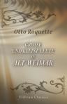Grosse und kleine Leute in Alt-Weimar. Novellen. Von Otto Roquette