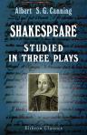 Shakespeare Studied in Three Plays