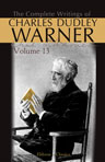 The Complete Writings of Charles Dudley Warner. Edited by Thomas R. Lounsbury. In Fifteen Volumes. Volume 13: That Fortune